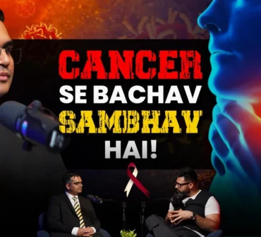 Promotional podcast poster with a man in glasses and suit, stylized text "CANCER SE BACHAV SAMBHAV HAI!", a blue illustration of a person holding their throat, a cancer awareness ribbon, and two hosts in conversation.