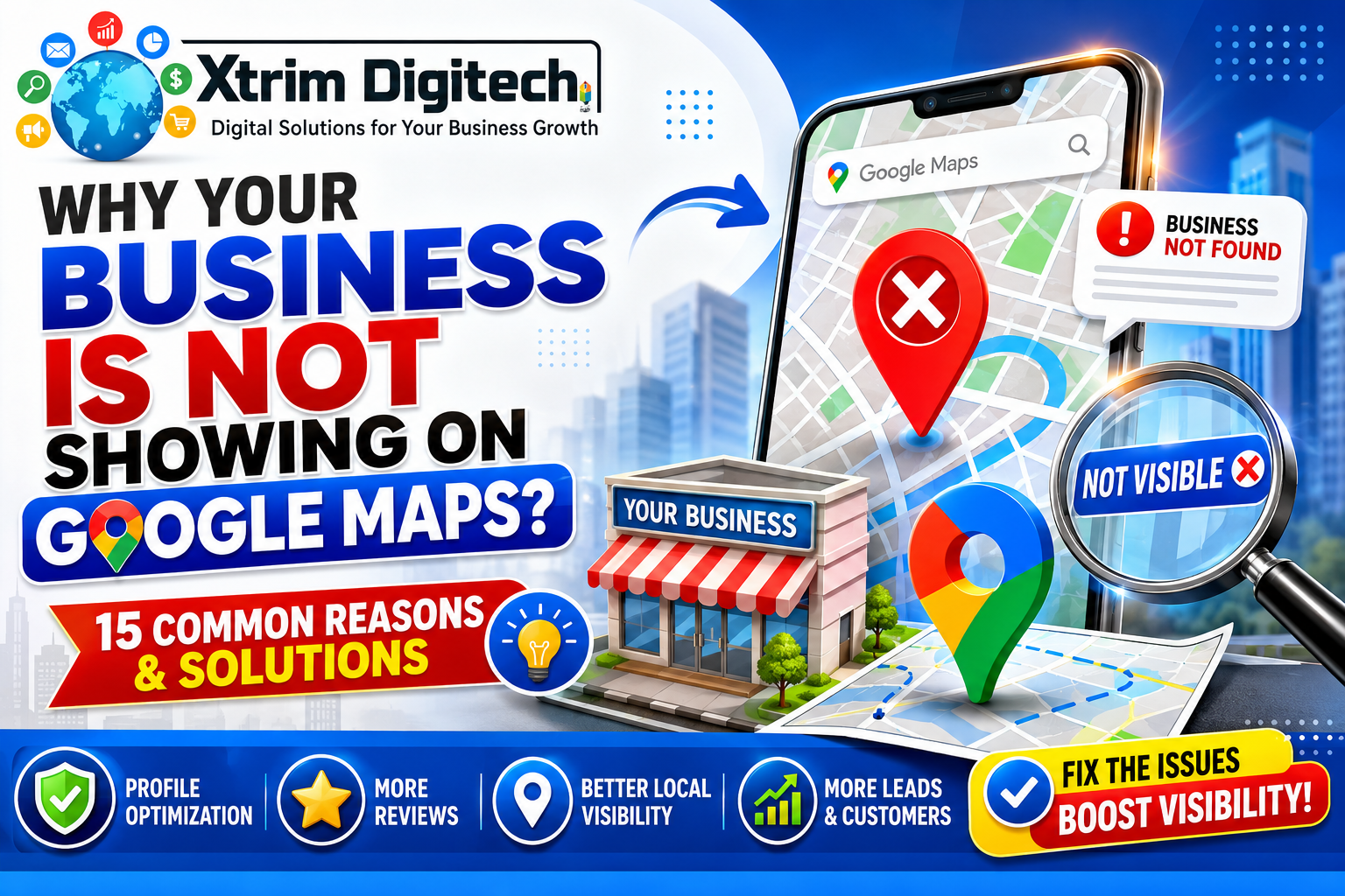 Why Your Business Is Not Showing on Google Maps: 15 Common Reasons & Solutions