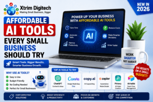 Affordable AI tools for small businesses featuring ChatGPT, Canva, Copy.ai, Zapier, Pictory, Airtable, and AI-powered business automation solutions by Xtrim Digitech.